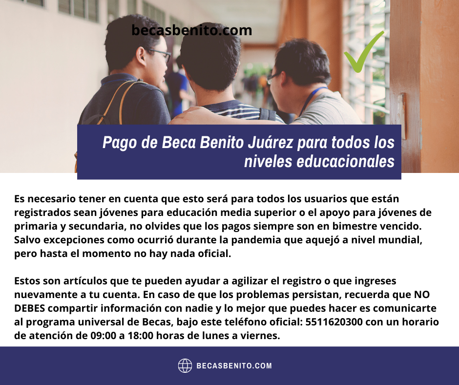 Pago de Beca Benito Juárez para todos los niveles educacionales